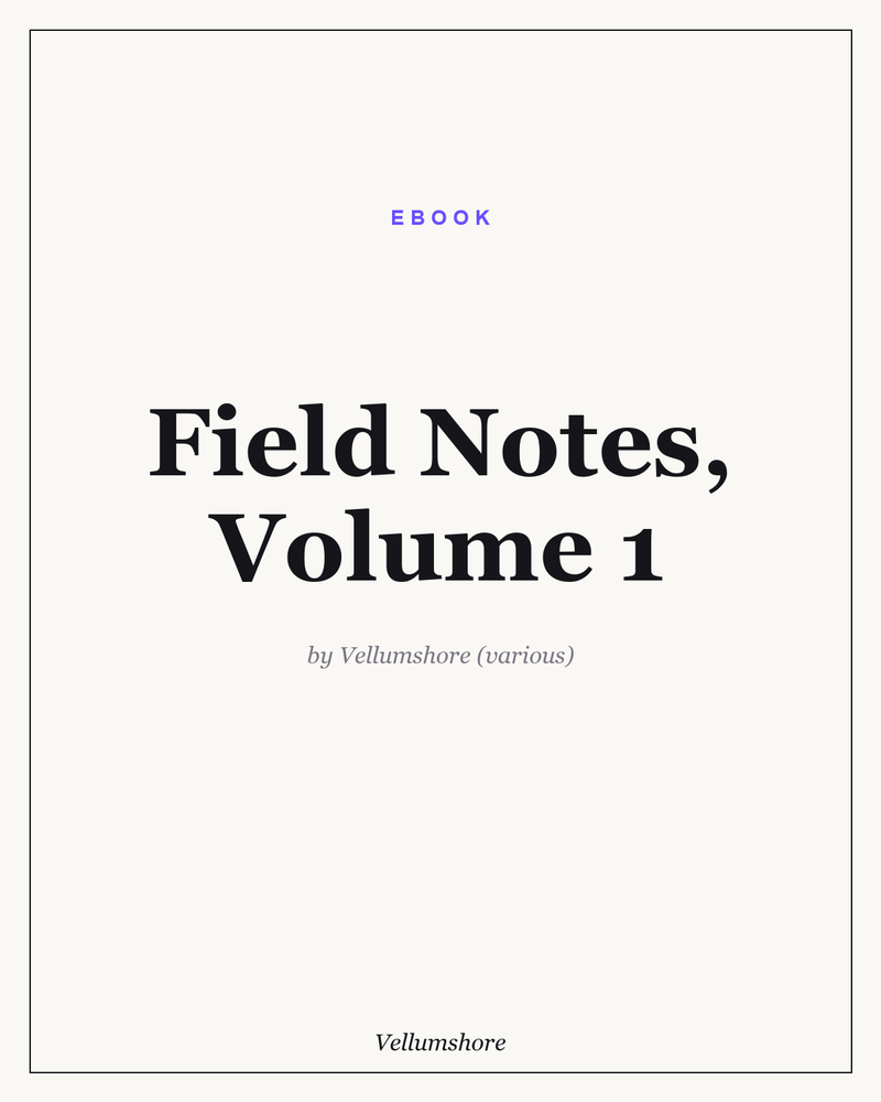 Field Notes, Volume 1